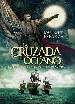 LA CRUZADA DEL OCÉANO | 9788490602638 | ESPARZA TORRES, JOSÉ JAVIER | Llibreria Online de Vilafranca del Penedès | Comprar llibres en català