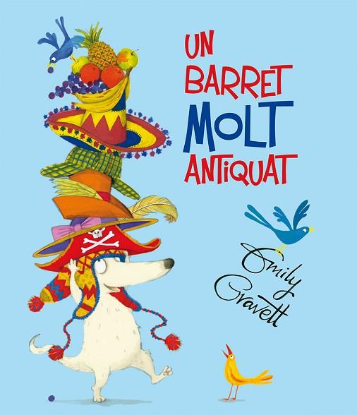 UN BARRET MOLT ANTIQUAT | 9788491450580 | GRAVETT, EMILY | Llibreria Online de Vilafranca del Penedès | Comprar llibres en català