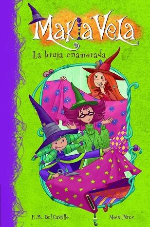 MAKIA VELA 2 LA BRUJA ENAMORADA | 9788448833312 | CASTILLO, E.B. / PEREZ, MONI | Llibreria L'Odissea - Libreria Online de Vilafranca del Penedès - Comprar libros