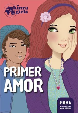 KINRA GIRLS 7 PRIMER AMOR | 9788424659868 | MOKA | Llibreria Online de Vilafranca del Penedès | Comprar llibres en català