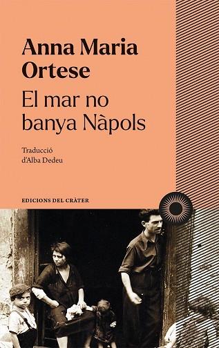 EL MAR NO BANYA NÀPOLS | 9788412450378 | ORTESE, ANNA MARIA | Llibreria L'Odissea - Libreria Online de Vilafranca del Penedès - Comprar libros