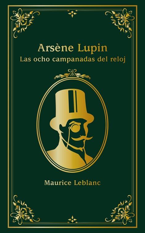 ARSÈNE LUPIN LAS OCHO CAMPANADAS DEL RELOJ | 9788414334638 | LEBLANC, MAURICE | Llibreria Online de Vilafranca del Penedès | Comprar llibres en català