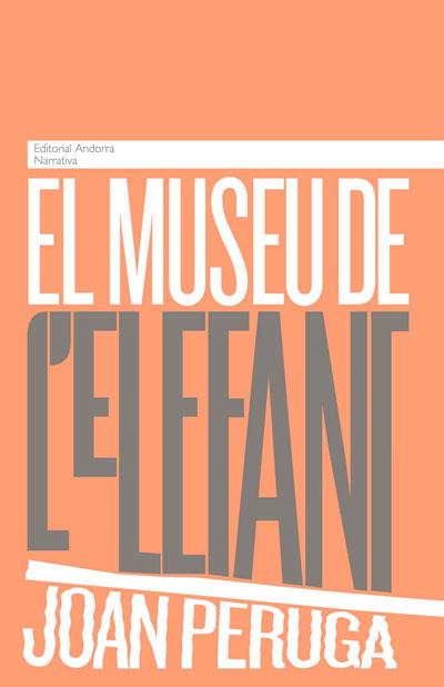 EL MUSEU DE L'ELEFANT | 9789992053683 | PERUGA, JOAN | Llibreria L'Odissea - Libreria Online de Vilafranca del Penedès - Comprar libros