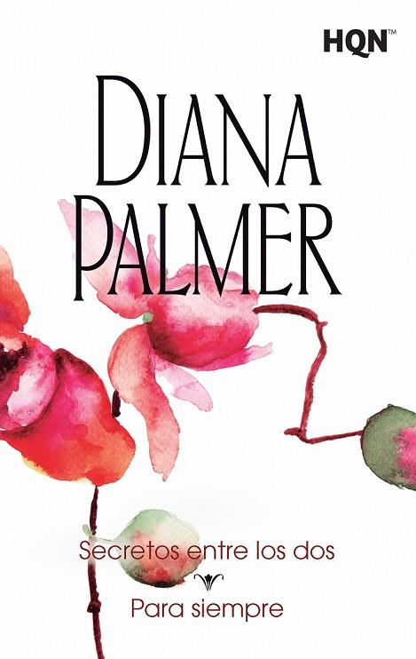 SECRETOS ENTRE LOS DOS / PARA SIEMPRE | 9788468767079 | PALMER, DIANA | Llibreria Online de Vilafranca del Penedès | Comprar llibres en català