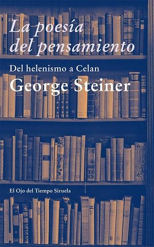 LA POESIA DEL PENSAMIENTO | 9788498418064 | STEINER, GEORGE | Llibreria Online de Vilafranca del Penedès | Comprar llibres en català