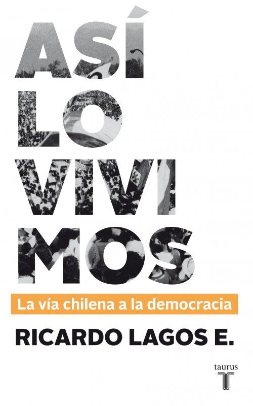 ASÍ LO VIVIMOS | 9789563473490 | LAGOS, RICARDO | Llibreria Online de Vilafranca del Penedès | Comprar llibres en català