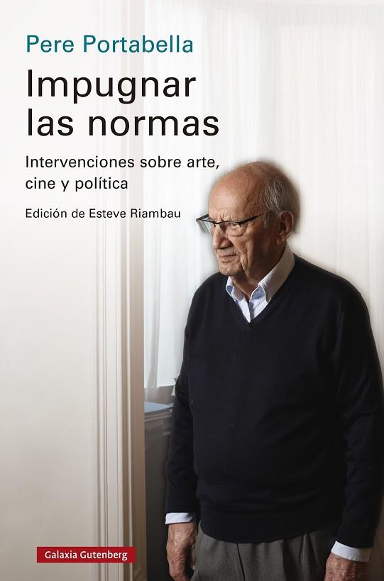 IMPUGNAR LAS NORMAS | 9788419738837 | PORTABELLA, PERE | Llibreria Online de Vilafranca del Penedès | Comprar llibres en català