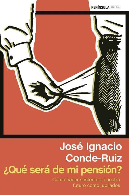 QUÉ SERÁ DE MI PENSIÓN | 9788499423296 | CONDE - RUIZ, JOSE IGNACIO | Llibreria Online de Vilafranca del Penedès | Comprar llibres en català