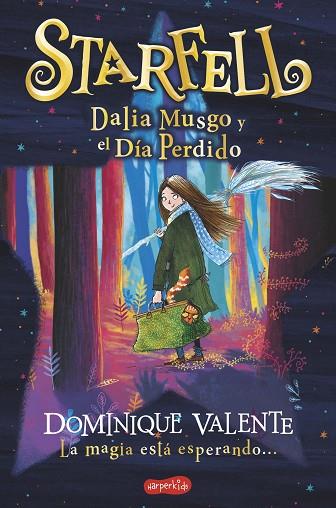 STARFELL DALIA MUSGO Y EL DÍA PERDIDO | 9788418279140 | VALENTE, DOMINIQUE | Llibreria Online de Vilafranca del Penedès | Comprar llibres en català