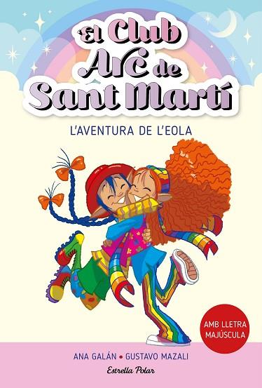 EL CLUB ARC DE SANT MARTÍ 2 L'AVENTURA DE L'EOLA | 9788413895529 | GALÁN, ANA | Llibreria L'Odissea - Libreria Online de Vilafranca del Penedès - Comprar libros