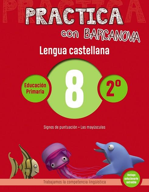 PRACTICA CON BARCANOVA LENGUA CASTELLANA 8 | 9788448945336 | CAMPS, MONTSE/SERRA, LLUÏSA | Llibreria Online de Vilafranca del Penedès | Comprar llibres en català