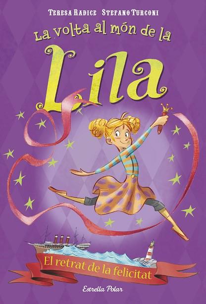 LA VOLTA AL MON DE LA LILA 3 EL RETRAT DE LA FELICITAT | 9788491373285 | RADICE, TERESA | Llibreria Online de Vilafranca del Penedès | Comprar llibres en català