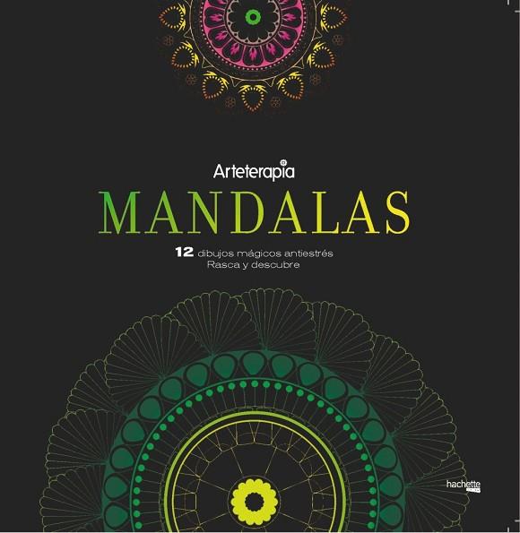 ARTETERAPIA. MANDALAS. 12 DIBUJOS MÁGICOS: RASCA Y DESCUBRE | 9788417240455 | VARIOS AUTORES | Llibreria Online de Vilafranca del Penedès | Comprar llibres en català