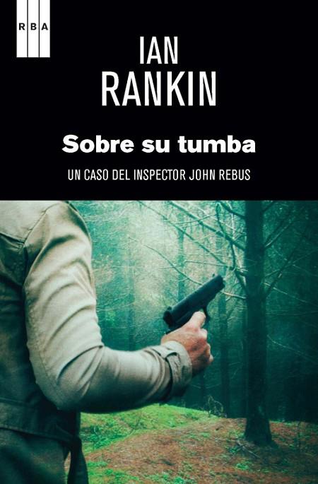 SOBRE SU TUMBA | 9788490067642 | RANKIN , IAN | Llibreria Online de Vilafranca del Penedès | Comprar llibres en català