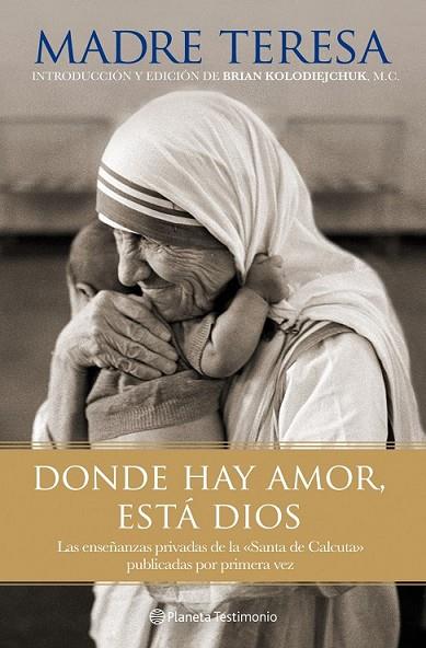 DONDE HAY AMOR ESTA DIOS | 9788408101802 | MADRE TERESA DE CALCUTA | Llibreria Online de Vilafranca del Penedès | Comprar llibres en català