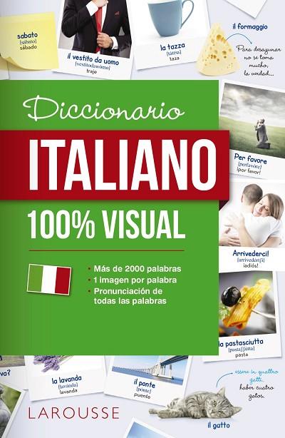 DICCIONARIO ITALIANO 100% VISUAL | 9788417273071 | LAROUSSE EDITORIAL | Llibreria L'Odissea - Libreria Online de Vilafranca del Penedès - Comprar libros