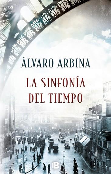 LA SINFONÍA DEL TIEMPO | 9788466662765 | ARBINA, ALVARO | Llibreria L'Odissea - Libreria Online de Vilafranca del Penedès - Comprar libros