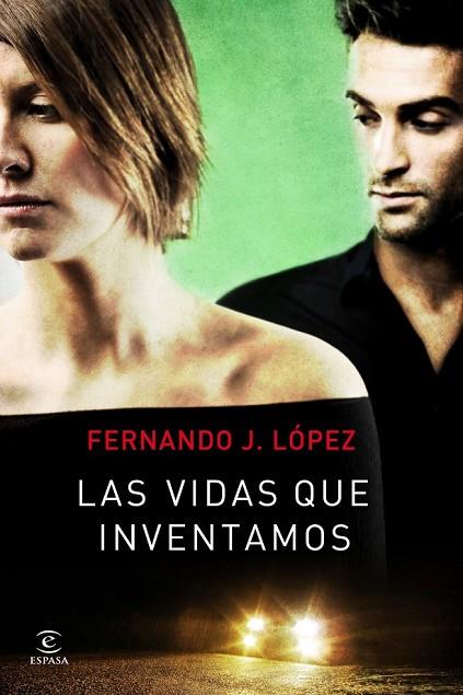 LAS VIDAS QUE INVENTAMOS | 9788467008852 | LOPEZ, FERNANDO J | Llibreria Online de Vilafranca del Penedès | Comprar llibres en català