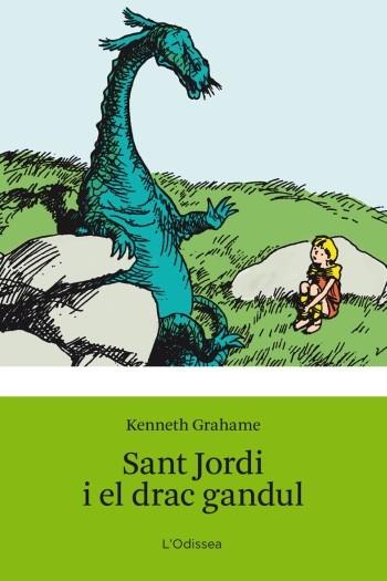 SANT JORDI I EL DRAC GANDUL | 9788499320830 | GRAHAME, KENNETH | Llibreria L'Odissea - Libreria Online de Vilafranca del Penedès - Comprar libros