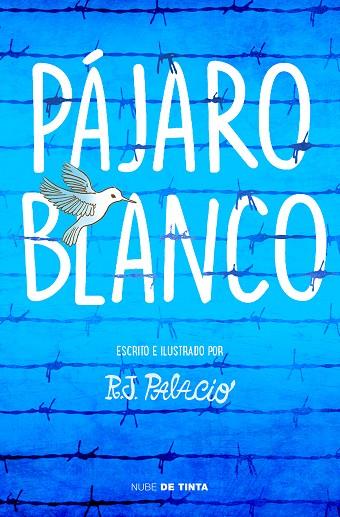 PÁJARO BLANCO | 9788417605162 | PALACIO, R. J. | Llibreria Online de Vilafranca del Penedès | Comprar llibres en català