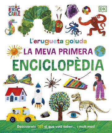 L'ERUGUETA GOLUDA LA MEVA PRIMERA ENCICLOPÈDIA | 9780241655993 | CARLE, ERIC | Llibreria Online de Vilafranca del Penedès | Comprar llibres en català