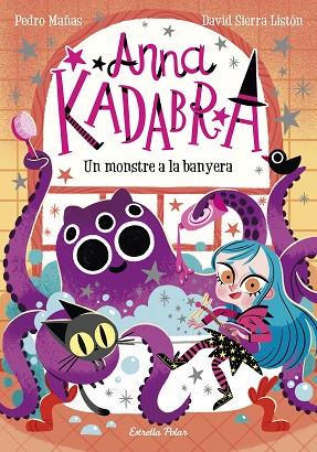 ANNA KADABRA 3 UN MONSTRE A LA BANYERA | 9788418135156 | MAÑAS, PEDRO/SIERRA LISTÓN, DAVID | Llibreria Online de Vilafranca del Penedès | Comprar llibres en català