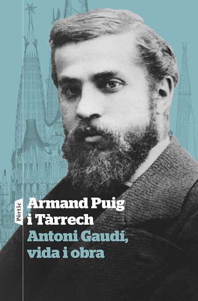 ANTONI GAUDÍ VIDA I OBRA | 9788498095869 | PUIG TÀRRECH, ARMAND | Llibreria Online de Vilafranca del Penedès | Comprar llibres en català