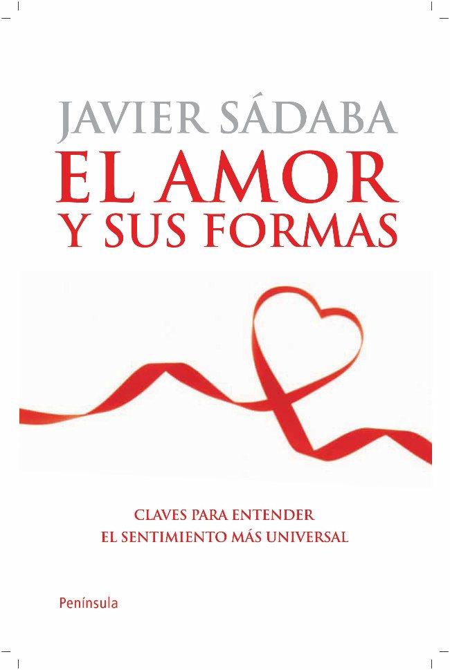 EL AMOR Y SUS FORMAS | 9788499420608 | SADABA, JAVIER . | Llibreria Online de Vilafranca del Penedès | Comprar llibres en català