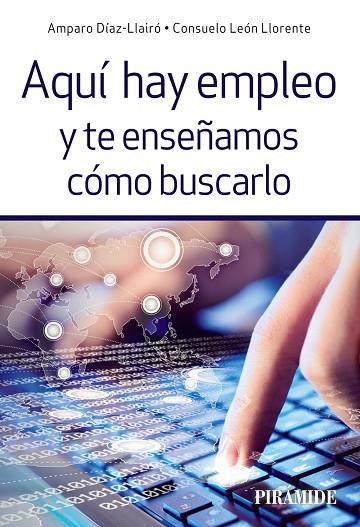 AQUÍ HAY EMPLEO Y TE ENSEÑAMOS CÓMO BUSCARLO | 9788436836578 | DÍAZ- LLAIRÓ, AMPARO / LEÓN LLORENTE, CONSUELO | Llibreria Online de Vilafranca del Penedès | Comprar llibres en català