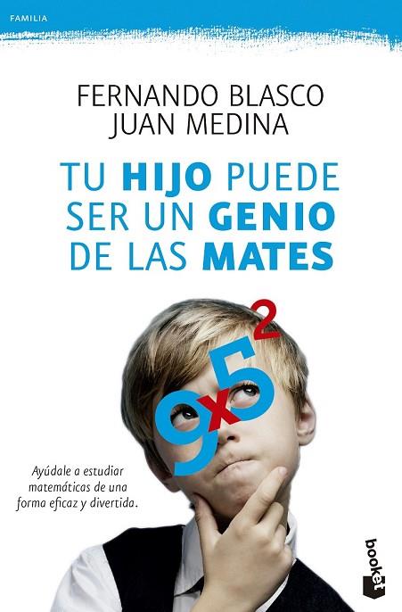 TU HIJO PUEDE SER UN GENIO DE LAS MATES | 9788499984292 | BLASCO, FERNANDO | Llibreria Online de Vilafranca del Penedès | Comprar llibres en català