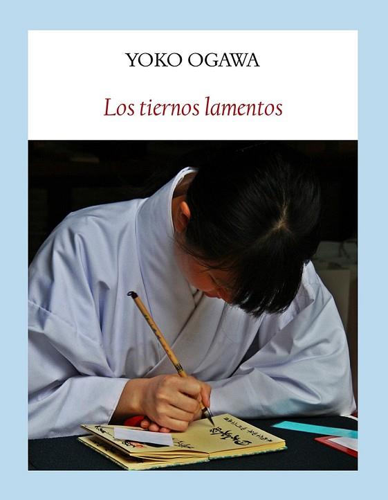 LOS TIERNOS LAMENTOS | 9788494147562 | OGAWA, YOKO | Llibreria L'Odissea - Libreria Online de Vilafranca del Penedès - Comprar libros