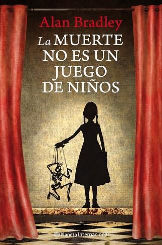 LA MUERTE NO ES UN JUEGO DE NIÑOS | 9788408111702 | BRADLEY, ALAN | Llibreria Online de Vilafranca del Penedès | Comprar llibres en català