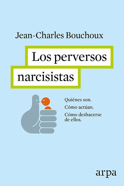 LOS PERVERSOS NARCISISTAS | 9788416601226 | BOUCHOUX, JEAN-CHARLES | Llibreria Online de Vilafranca del Penedès | Comprar llibres en català