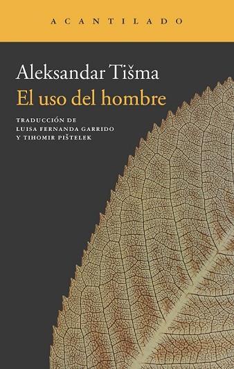 EL USO DEL HOMBRE | 9788415689461 | TISMA, ALEKSANDAR | Llibreria L'Odissea - Libreria Online de Vilafranca del Penedès - Comprar libros