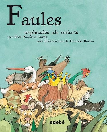 FAULES EXPLICADES ALS INFANTS | 9788423696338 | AA. VV. | Llibreria L'Odissea - Libreria Online de Vilafranca del Penedès - Comprar libros
