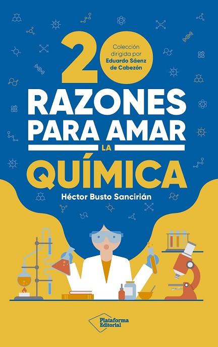 20 RAZONES PARA AMAR LA QUÍMICA | 9788410243378 | BUSTO SANCIRIÁN, HÉCTOR | Llibreria Online de Vilafranca del Penedès | Comprar llibres en català