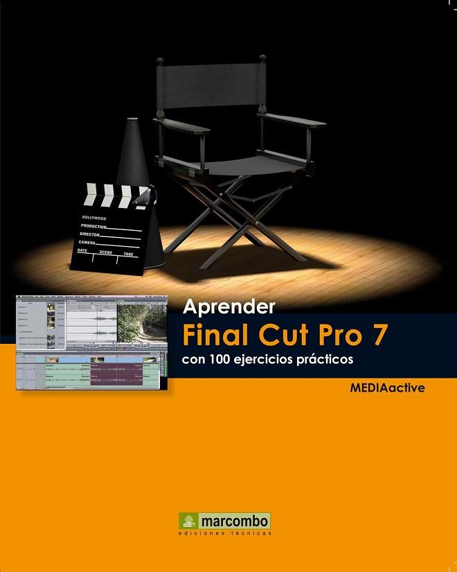 APRENDER FINAL CUT PRO 7 CON 100 EJERCICIOS PRÁCTICOS | 9788426717634 | MEDIAACTIVE | Llibreria Online de Vilafranca del Penedès | Comprar llibres en català