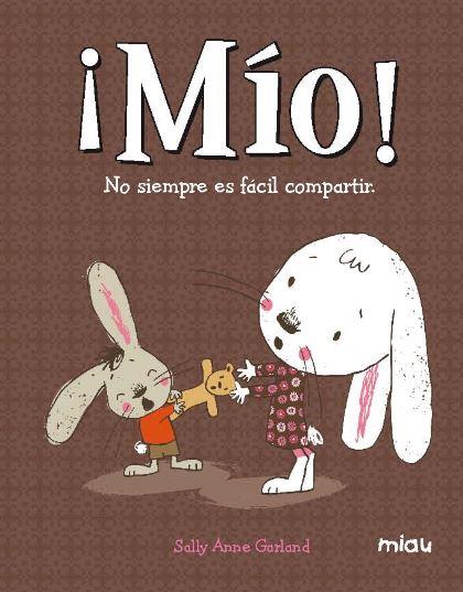 MÍO NO SIEMPRE ES FÁCIL COMPARTIR | 9788416082704 | GARLAND, SALLY ANNE | Llibreria Online de Vilafranca del Penedès | Comprar llibres en català