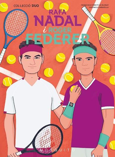 RAFA NADAL I ROGER FEDERER | 9788419095657 | FERRETTI DE BLONAY, FRANCESCA/CARRATELLO, VERONICA | Llibreria Online de Vilafranca del Penedès | Comprar llibres en català