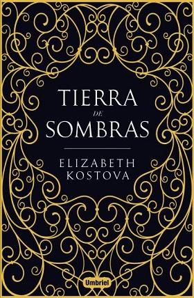 TIERRA DE SOMBRAS | 9788492915965 | KOSTOVA, ELIZABETH | Llibreria L'Odissea - Libreria Online de Vilafranca del Penedès - Comprar libros