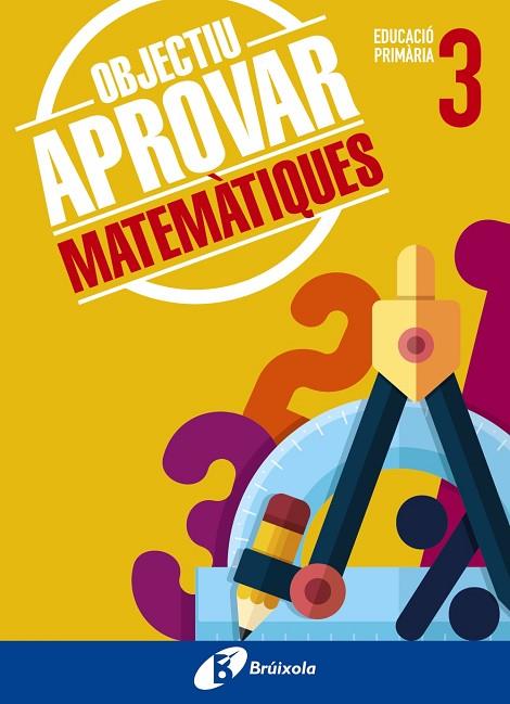 OBJECTIU APROVAR MATEMÀTIQUES 3 PRIMÀRIA | 9788499062075 | ROIG COMPANY, ALBERT | Llibreria Online de Vilafranca del Penedès | Comprar llibres en català