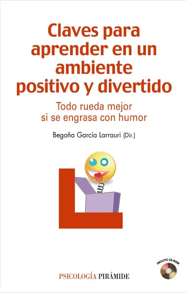 CLAVES PARA APRENDER EN UN AMBIENTE POSITIVO Y DIVERTIDO | 9788436823295 | GARCIA LARRAURI, BEGOÑA | Llibreria Online de Vilafranca del Penedès | Comprar llibres en català