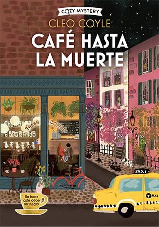 CAFÉ HASTA LA MUERTE ( COZY MYSTERY ) | 9788419599650 | COYLE, CLEO | Llibreria Online de Vilafranca del Penedès | Comprar llibres en català