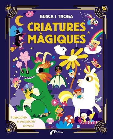 BUSCA I TROBA CRIATURES MAGIQUES | 9788413492285 | MEYER, AURORE | Llibreria Online de Vilafranca del Penedès | Comprar llibres en català