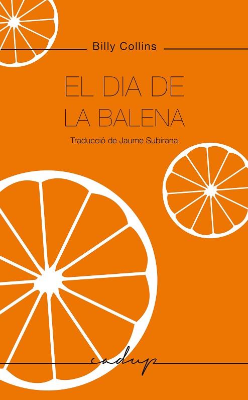 EL DIA DE LA BALENA | 9788412689600 | COLLINS, BILLY | Llibreria Online de Vilafranca del Penedès | Comprar llibres en català