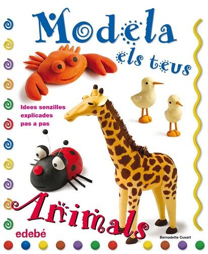 MODELA ELS TEUS ANIMALS | 9788423697915 | CUXART, BERNADETTE | Llibreria L'Odissea - Libreria Online de Vilafranca del Penedès - Comprar libros