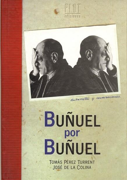 BUÑUEL POR BUÑUEL | 9788486702205 | T.PEREZ TURRENT... | Llibreria Online de Vilafranca del Penedès | Comprar llibres en català