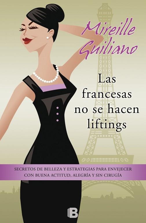 LAS FRANCESAS NO SE HACEN LIFTINGS | 9788466654814 | GUILIANO, MIREILLE | Llibreria L'Odissea - Libreria Online de Vilafranca del Penedès - Comprar libros