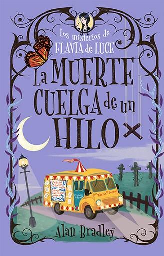 LA MUERTE CUELGA DE UN HILO ( COZY MYSTERY JUVENIL ) | 9788419599544 | BRADLEY, ALAN | Llibreria Online de Vilafranca del Penedès | Comprar llibres en català