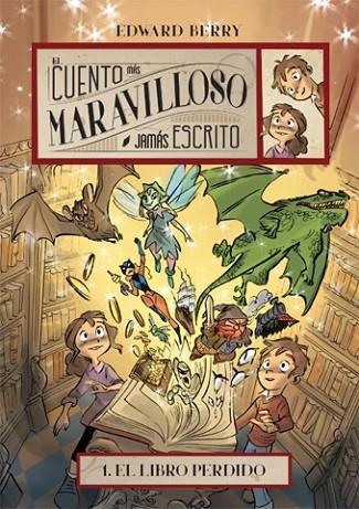 EL CUENTOS MÁS MARAVILLOSO JAMÁS ESCRITO 1 EL LIBRO PERDIDO | 9788424653996 | BERRY, EDWARD | Llibreria Online de Vilafranca del Penedès | Comprar llibres en català